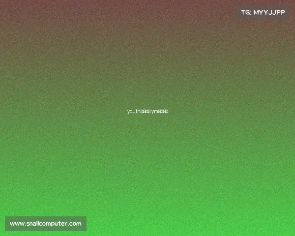 youth电子竞技 ym电子竞技 youth电子竞技 ym电子竞技